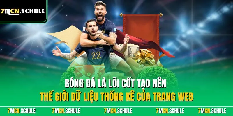 Thế Giới Bóng Đá - Cập Nhật Thông Tin Mới Nhất 2026 7 Bóng đá là lõi cốt tạo nên thế giới dữ liệu thống kê của trang web
