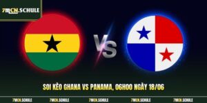 Soi Kèo Ghana Vs Panama, 06h00 Ngày 18/06 | Dự Đoán Tỷ Số 3 Soi Kèo Ghana Vs Panama, 06h00 Ngày 18/06 | Dự Đoán Tỷ Số